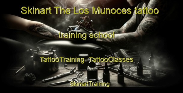 Skinart The Los Munoces tattoo training school | TattooTraining | TattooClasses | SkinartTraining-Spain