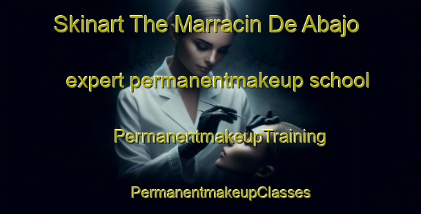 Skinart The Marracin De Abajo expert permanentmakeup school | #PermanentmakeupTraining #PermanentmakeupClasses #SkinartTraining-Spain