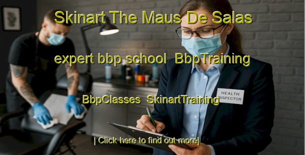 Skinart The Maus De Salas expert bbp school | BbpTraining | BbpClasses | SkinartTraining-Spain