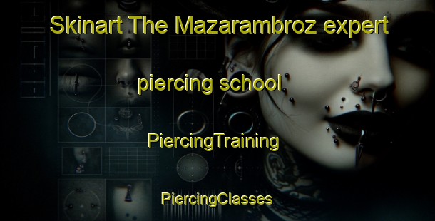 Skinart The Mazarambroz expert piercing school | #PiercingTraining #PiercingClasses #SkinartTraining-Spain