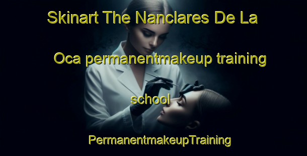 Skinart The Nanclares De La Oca permanentmakeup training school | #PermanentmakeupTraining #PermanentmakeupClasses #SkinartTraining-Spain