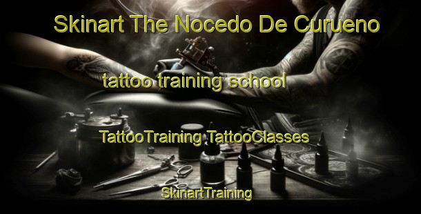 Skinart The Nocedo De Curueno tattoo training school | #TattooTraining #TattooClasses #SkinartTraining-Spain