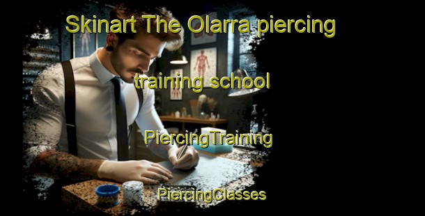 Skinart The Olarra piercing training school | #PiercingTraining #PiercingClasses #SkinartTraining-Spain