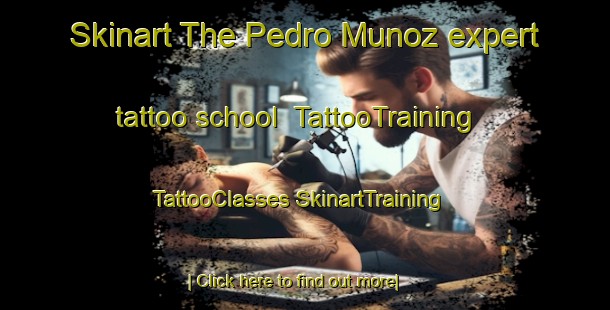 Skinart The Pedro Munoz expert tattoo school | #TattooTraining #TattooClasses #SkinartTraining-Spain