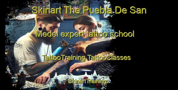 Skinart The Puebla De San Medel expert tattoo school | #TattooTraining #TattooClasses #SkinartTraining-Spain