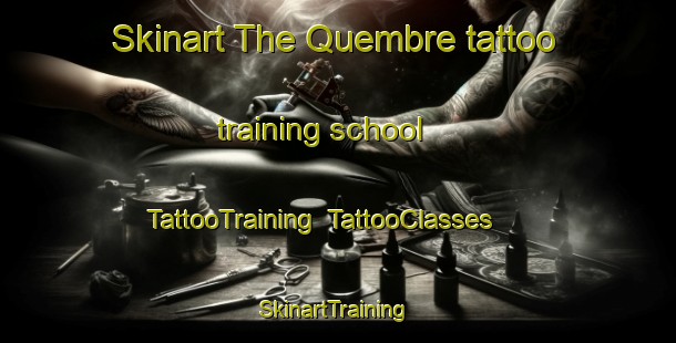 Skinart The Quembre tattoo training school | TattooTraining | TattooClasses | SkinartTraining-Spain