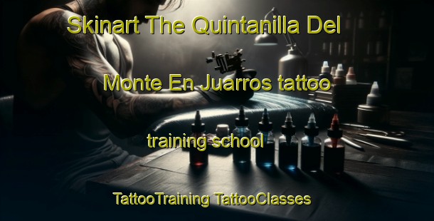 Skinart The Quintanilla Del Monte En Juarros tattoo training school | #TattooTraining #TattooClasses #SkinartTraining-Spain