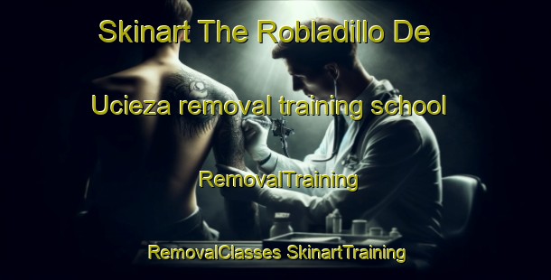 Skinart The Robladillo De Ucieza removal training school | #RemovalTraining #RemovalClasses #SkinartTraining-Spain