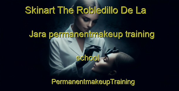 Skinart The Robledillo De La Jara permanentmakeup training school | #PermanentmakeupTraining #PermanentmakeupClasses #SkinartTraining-Spain