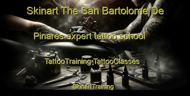 Skinart The San Bartolome De Pinares expert tattoo school | #TattooTraining #TattooClasses #SkinartTraining-Spain