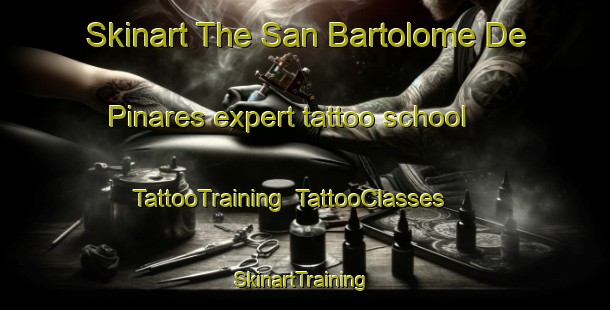 Skinart The San Bartolome De Pinares expert tattoo school | TattooTraining | TattooClasses | SkinartTraining-Spain