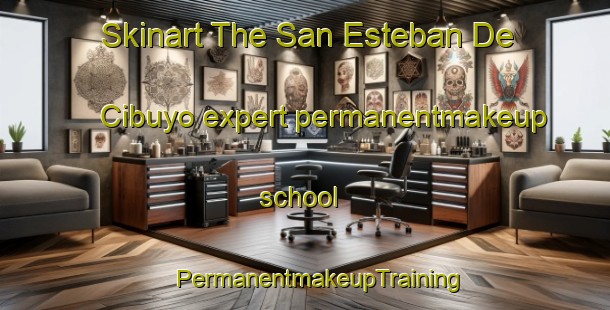 Skinart The San Esteban De Cibuyo expert permanentmakeup school | #PermanentmakeupTraining #PermanentmakeupClasses #SkinartTraining-Spain