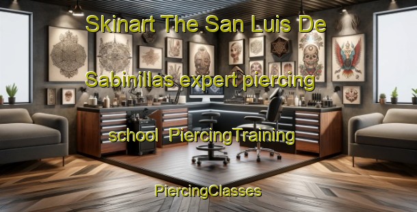 Skinart The San Luis De Sabinillas expert piercing school | #PiercingTraining #PiercingClasses #SkinartTraining-Spain