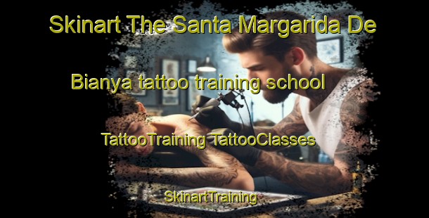 Skinart The Santa Margarida De Bianya tattoo training school | #TattooTraining #TattooClasses #SkinartTraining-Spain