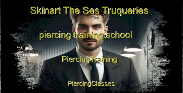 Skinart The Ses Truqueries piercing training school | #PiercingTraining #PiercingClasses #SkinartTraining-Spain