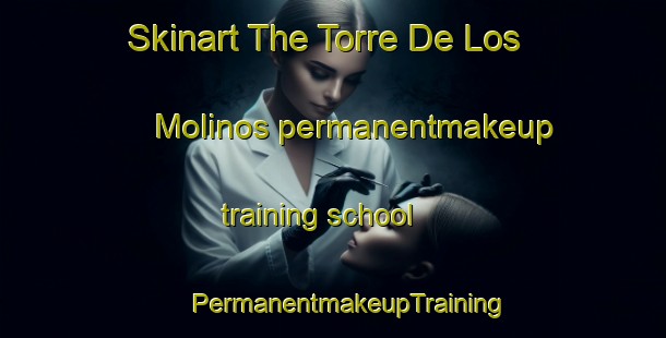 Skinart The Torre De Los Molinos permanentmakeup training school | #PermanentmakeupTraining #PermanentmakeupClasses #SkinartTraining-Spain