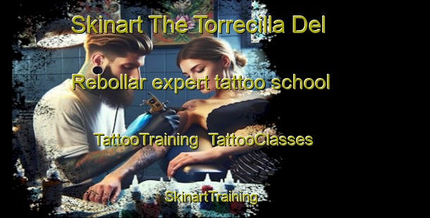Skinart The Torrecilla Del Rebollar expert tattoo school | TattooTraining | TattooClasses | SkinartTraining-Spain