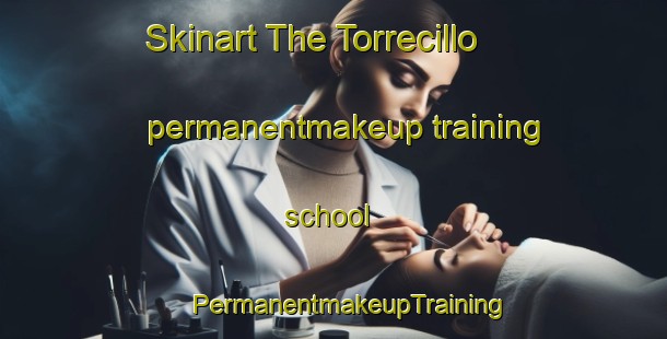 Skinart The Torrecillo permanentmakeup training school | #PermanentmakeupTraining #PermanentmakeupClasses #SkinartTraining-Spain