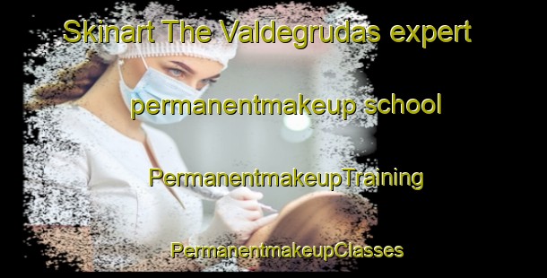 Skinart The Valdegrudas expert permanentmakeup school | #PermanentmakeupTraining #PermanentmakeupClasses #SkinartTraining-Spain