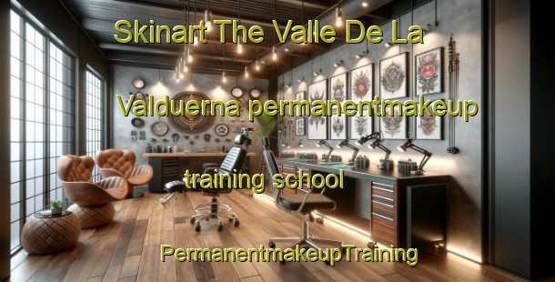 Skinart The Valle De La Valduerna permanentmakeup training school | #PermanentmakeupTraining #PermanentmakeupClasses #SkinartTraining-Spain