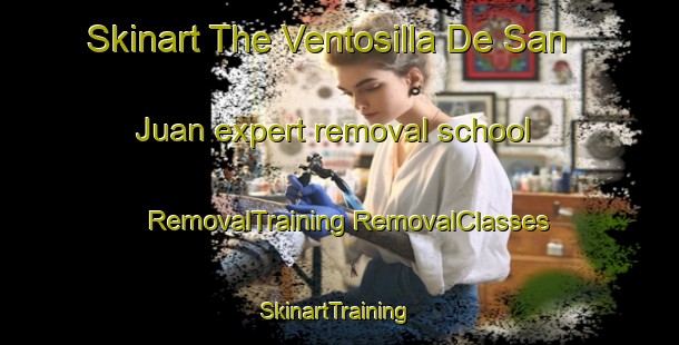 Skinart The Ventosilla De San Juan expert removal school | #RemovalTraining #RemovalClasses #SkinartTraining-Spain