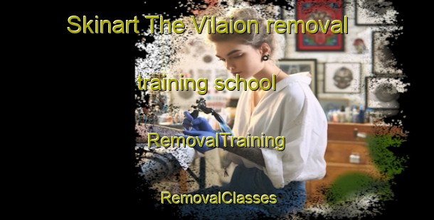 Skinart The Vilaion removal training school | RemovalTraining | RemovalClasses | SkinartTraining-Spain