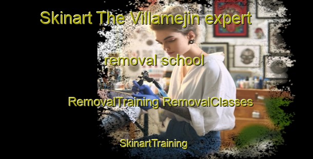 Skinart The Villamejin expert removal school | #RemovalTraining #RemovalClasses #SkinartTraining-Spain