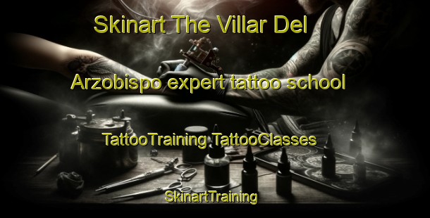 Skinart The Villar Del Arzobispo expert tattoo school | #TattooTraining #TattooClasses #SkinartTraining-Spain