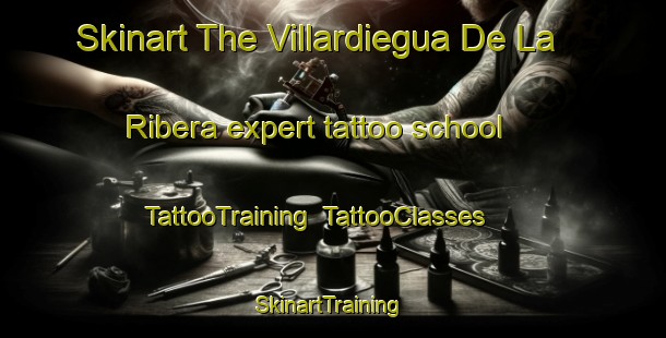 Skinart The Villardiegua De La Ribera expert tattoo school | TattooTraining | TattooClasses | SkinartTraining-Spain