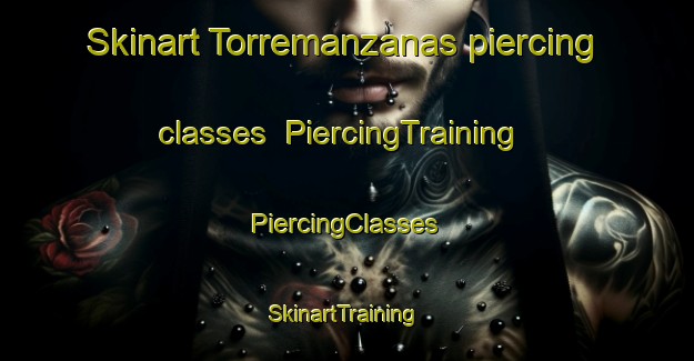 Skinart Torremanzanas piercing classes | #PiercingTraining #PiercingClasses #SkinartTraining-Spain