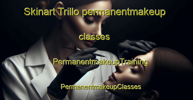 Skinart Trillo permanentmakeup classes | #PermanentmakeupTraining #PermanentmakeupClasses #SkinartTraining-Spain