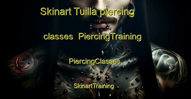 Skinart Tuilla piercing classes | #PiercingTraining #PiercingClasses #SkinartTraining-Spain