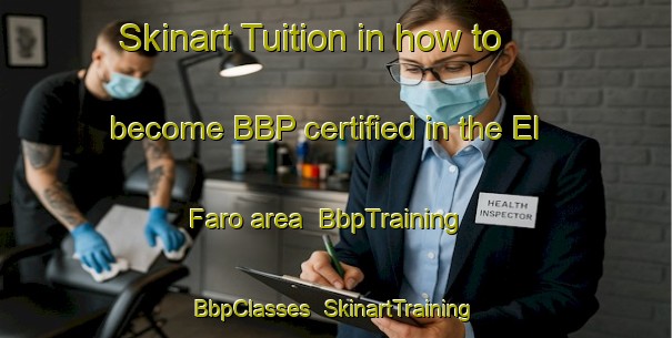 Skinart Tuition in how to become BBP certified in the El Faro area | BbpTraining | BbpClasses | SkinartTraining-Spain