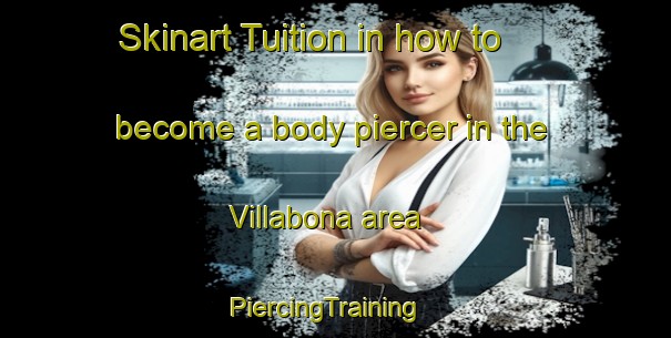 Skinart Tuition in how to become a body piercer in the Villabona area | PiercingTraining | PiercingClasses | SkinartTraining-Spain