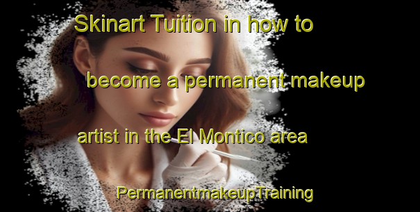 Skinart Tuition in how to become a permanent makeup artist in the El Montico area | PermanentmakeupTraining | PermanentmakeupClasses | SkinartTraining-Spain