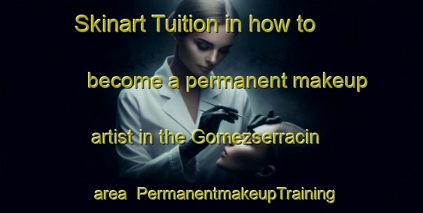 Skinart Tuition in how to become a permanent makeup artist in the Gomezserracin area | PermanentmakeupTraining | PermanentmakeupClasses | SkinartTraining-Spain