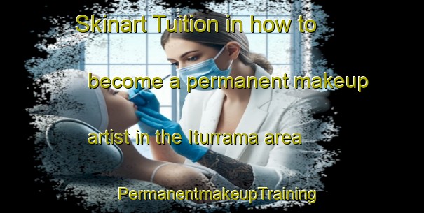 Skinart Tuition in how to become a permanent makeup artist in the Iturrama area | PermanentmakeupTraining | PermanentmakeupClasses | SkinartTraining-Spain