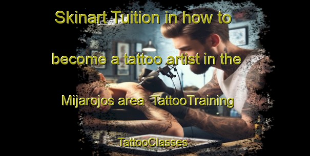 Skinart Tuition in how to become a tattoo artist in the Mijarojos area | TattooTraining | TattooClasses | SkinartTraining-Spain