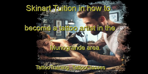 Skinart Tuition in how to become a tattoo artist in the Munogrande area | TattooTraining | TattooClasses | SkinartTraining-Spain