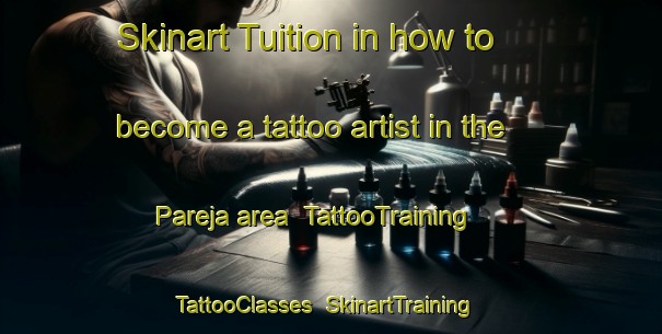 Skinart Tuition in how to become a tattoo artist in the Pareja area | TattooTraining | TattooClasses | SkinartTraining-Spain