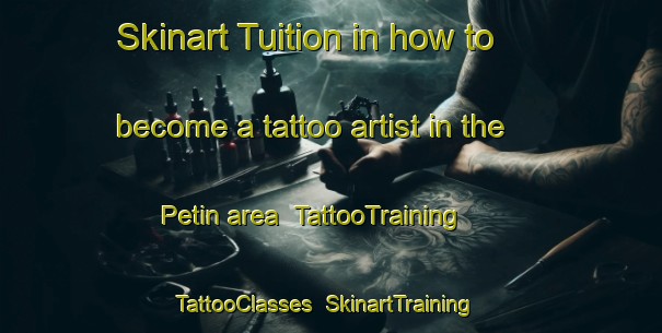 Skinart Tuition in how to become a tattoo artist in the Petin area | TattooTraining | TattooClasses | SkinartTraining-Spain