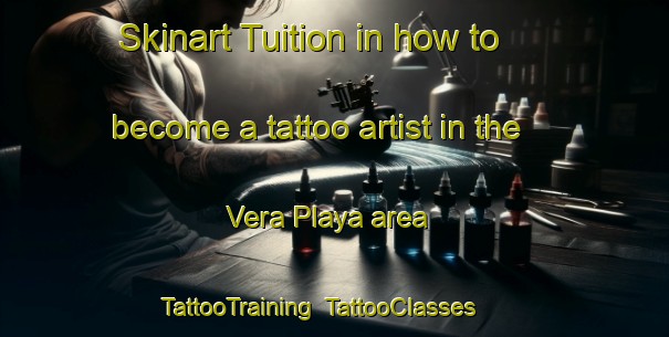 Skinart Tuition in how to become a tattoo artist in the Vera Playa area | TattooTraining | TattooClasses | SkinartTraining-Spain