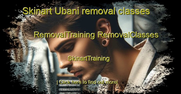 Skinart Ubani removal classes | #RemovalTraining #RemovalClasses #SkinartTraining-Spain