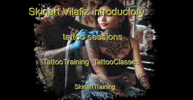 Skinart Vilafiz introductory tattoo sessions | TattooTraining | TattooClasses | SkinartTraining-Spain