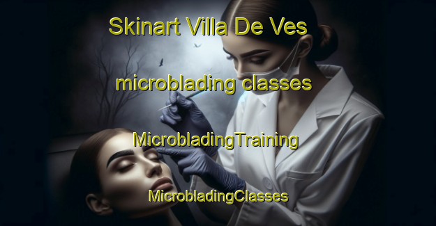 Skinart Villa De Ves microblading classes | #MicrobladingTraining #MicrobladingClasses #SkinartTraining-Spain