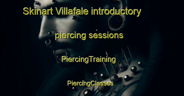 Skinart Villafale introductory piercing sessions | PiercingTraining | PiercingClasses | SkinartTraining-Spain