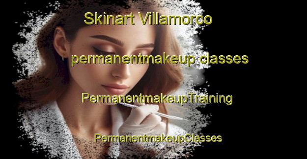 Skinart Villamorco permanentmakeup classes | PermanentmakeupTraining | PermanentmakeupClasses | SkinartTraining-Spain