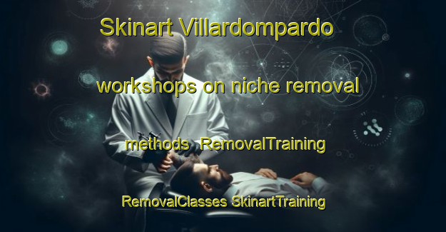 Skinart Villardompardo workshops on niche removal methods | #RemovalTraining #RemovalClasses #SkinartTraining-Spain