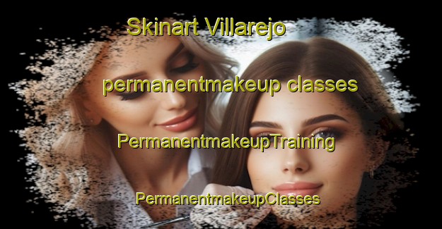 Skinart Villarejo permanentmakeup classes | PermanentmakeupTraining | PermanentmakeupClasses | SkinartTraining-Spain