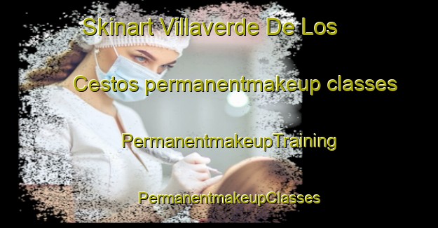 Skinart Villaverde De Los Cestos permanentmakeup classes | #PermanentmakeupTraining #PermanentmakeupClasses #SkinartTraining-Spain